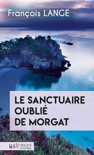 Le sanctuaire oublié de Morgat - François Lange (2024)