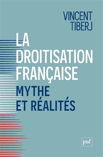 La droitisation française, mythe et réalités -  Vincent Tiberj (2024)