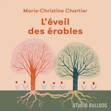 L'éveil des érables -  Marie-chris Chartier