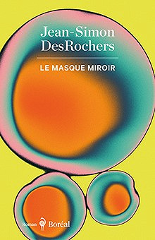 Le masque miroir - Jean-Simon DesRochers (2024)