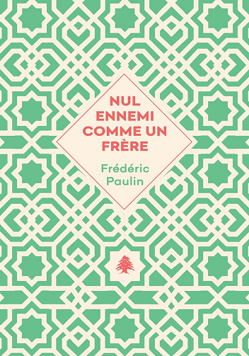 Nul ennemi comme un frère - Frédéric Paulin (2024)