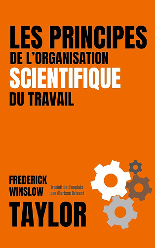 Les principes de l'organisation scientifique du travail - Frederick Winslow Taylor (2024)