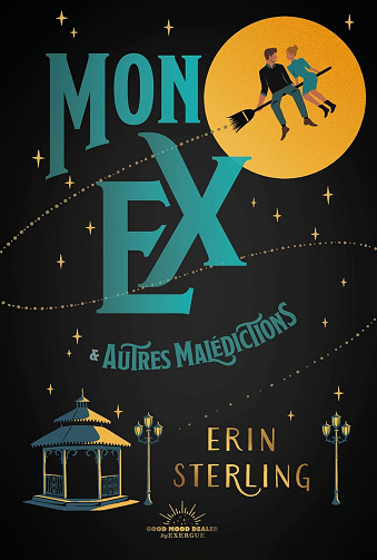 The ex Hex Tome 1 : Mon ex et autres malédictions -  Erin Sterling (2023)
