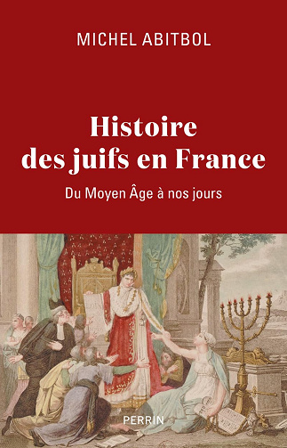 Histoire des Juifs en France: Du Moyen Âge à nos jours -  Michel Abitbol (2024)