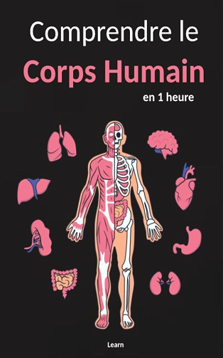 Learn - Comprendre le Corps Humain, en 1 heure (Comprendre en 1 heure) (2024)