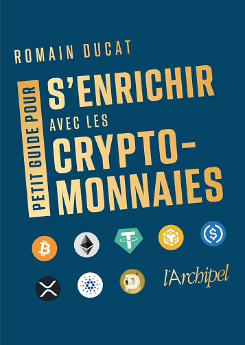 Romain Ducat - Petit guide pour s'enrichir avec les cryptomonnaies (2024)