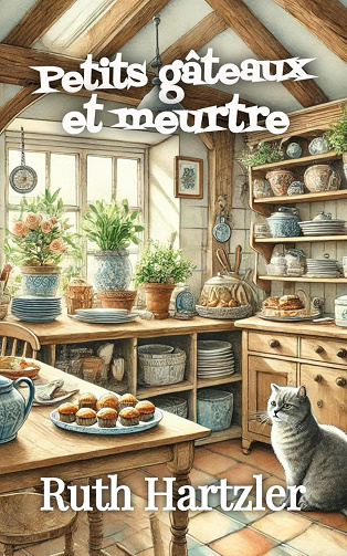 Petits gâteaux et meurtre Tome 1: Un cosy mystery (enquêtes et humour) -  Ruth Hartzler (2024)