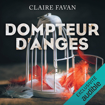Dompteur d'anges - Claire Favan (2017)
