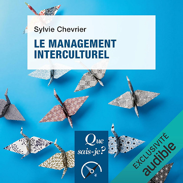 Le management interculturel: Que sais-je ? - Sylvie Chevrier (2023)