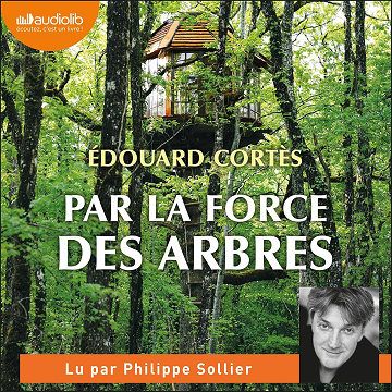 Par la force des arbres - Edouard Cortès (2021)