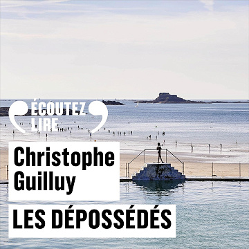 Les dépossédés: L'instinct de survie des classes populaires - Christophe Guilluy (2023)