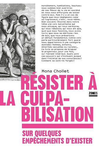 Résister à la culpabilisation: Sur quelques empêchements d'exister - Mona Chollet (2024)