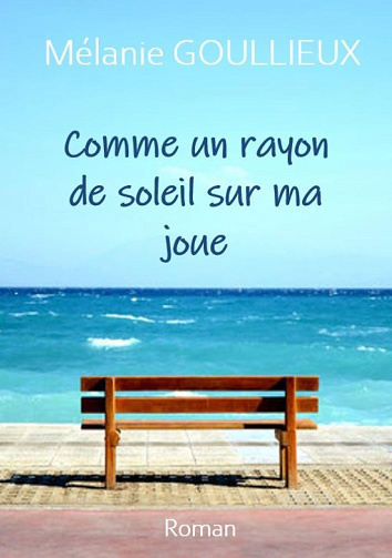 Comme un rayon de soleil sur ma joue -  Mélanie Goullieux (2024)