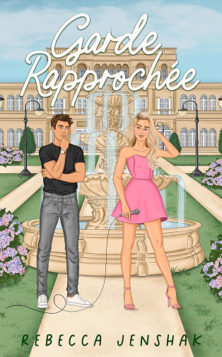 Rebecca Jenshak - Garde rapprochée (Les Filles Du Campus t. 4) (2024)