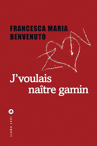 J'voulais naître gamin -  Francesca Maria Benvenuto (2024)