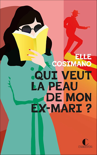Qui veut la peau de mon ex-mari ?: Finlay Donovan est mortelle - tome 2 -  Elle Cosimano (2024)