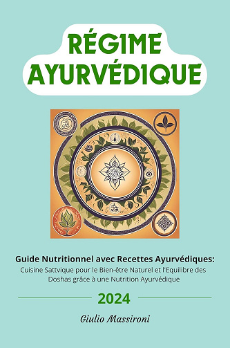 Giulio Massironi - Régime Ayurvédique: Guide Nutritionnel avec Recettes Ayurvédiques (2024)