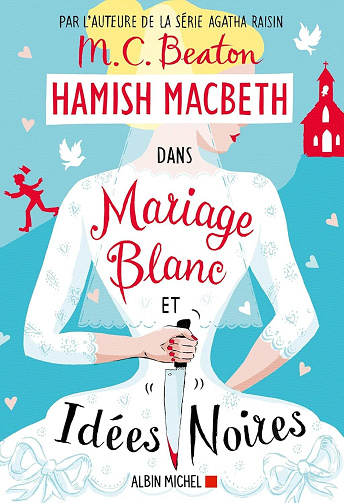 M. C. Beaton - Hamish Macbeth 23 - Mariage blanc et idées noires (2024)