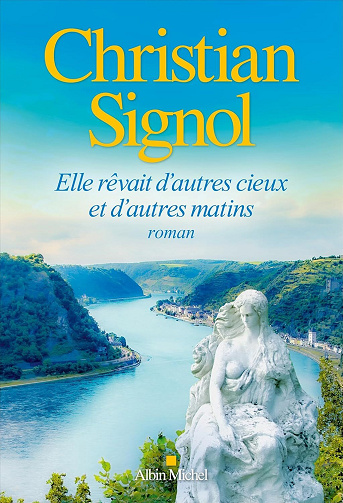 Christian Signol - Elle rêvait d'autres cieux et d'autres matins (2024)