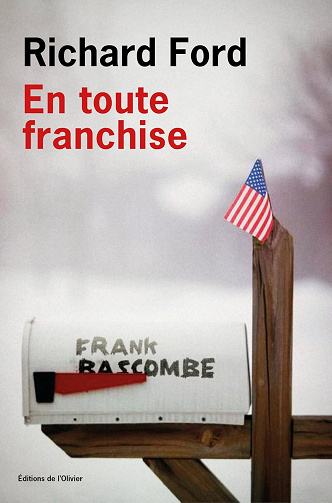 En toute franchise -  Richard Ford (2015)
