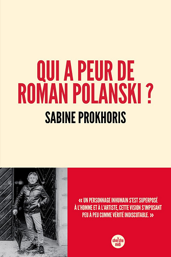 Qui a peur de Roman Polanski ? -  Sabine Prokhoris (2024)