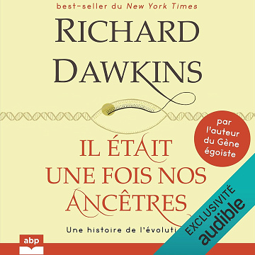 Il était une fois nos ancêtres: Une histoire de l'évolution - Richard Dawkins (2021)