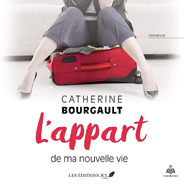 L'appart de ma nouvelle vie - Catherine Bourgault (2019)