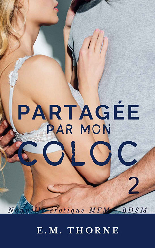 Partagée par mon coloc - E.M. Thorne (2024)