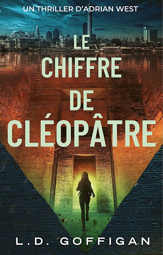 L.D. Goffigan - Le Chiffre de Cléopâtre: Un Thriller D’Adrian West (2024)