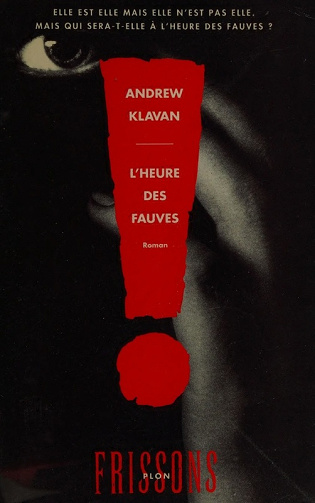 Andrew Klavan - L'heure des fauves (1994)