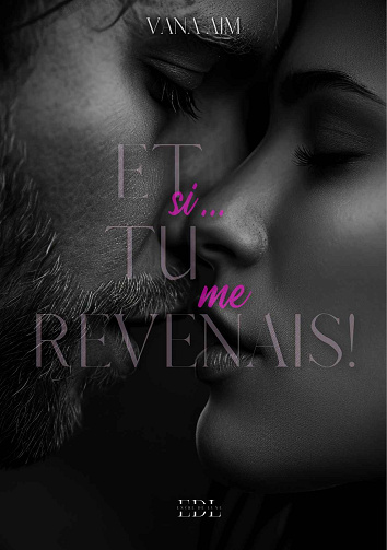 Et si ... Tu me revenais ! - Vana Aim (2024)