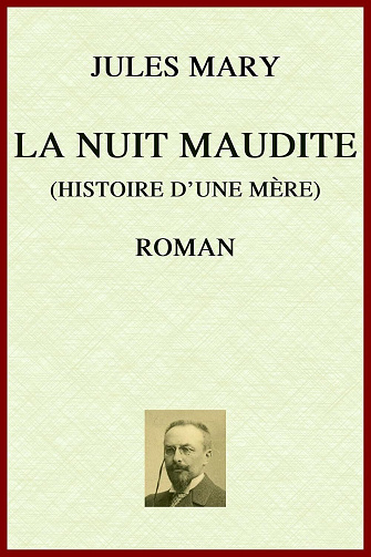 Jules Mary - La Nuit maudite: (Histoire d'une mère) (2024)