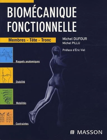 Biomécanique fonctionnelle: Membres-Tête-Tronc -  Michel Dufour (2006)
