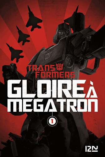 Transformers : Gloire à Mégatron Tomes 1 à 4