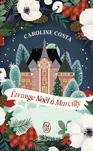 Étrange Noël à Marcilly - Caroline Costa (2024)