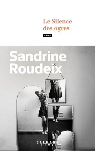 Le Silence des ogres -  Sandrine Roudeix (2024)