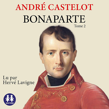 André Castelot - Bonaparte - Tome 2 [2023]