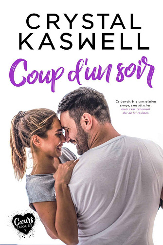 Coeurs tatoués, Tome 2 : Coup d'un soir - Crystal Kaswell (2024)