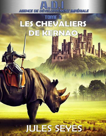 ADI Tome 2 : Les chevaliers de Kerna - Jules Seyes (2023)