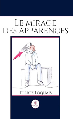Thérez Loquais - Le mirage des apparences (2024)
