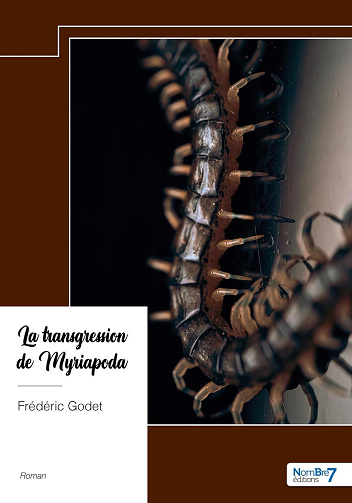 Frédéric Godet - La transgression de Myriapoda (2024)