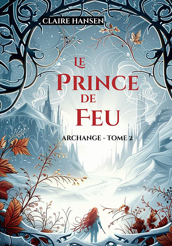 Archange, Tome 2 : Le Prince de Feu - Claire Hansen (2024)