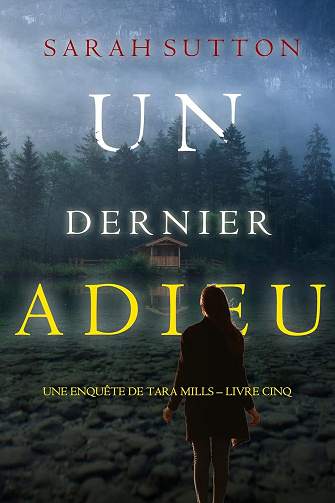 Une enquête de Tara Mills, Tome 5 : Un dernier adieu - Sarah Sutton (2024)