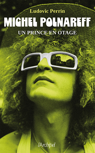 Michel Polnareff, un prince en otage - Ludovic Perrin (2024)