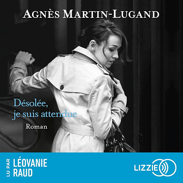 Désolée, je suis attendue - Agnès Martin-Lugand (2023)