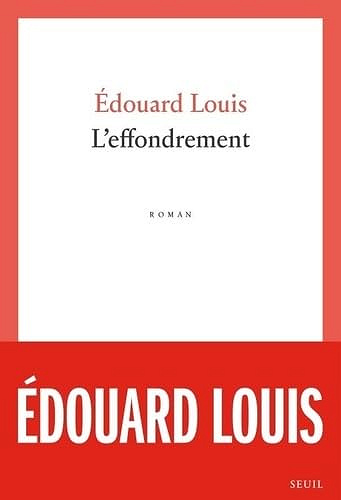 L'Effondrement - Edouard Louis (2024)
