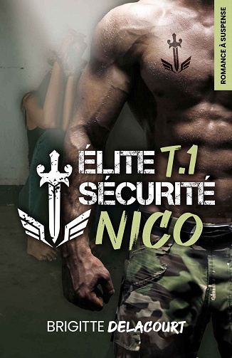 Elite Sécurité, Tome 1 : Nico - Brigitte Delacourt (2024)