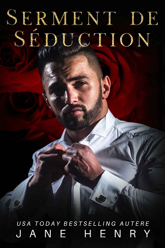 Dominateurs Déviants, Tome 5 : Serment de Séduction - Jane Henry (2024)