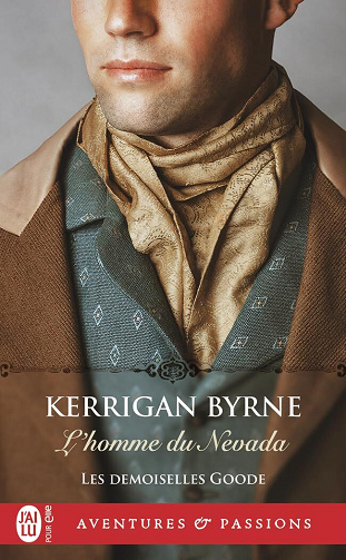 Les demoiselles Goode, Tome 4 : L'homme du Nevada - Kerrigan Byrne (2024)