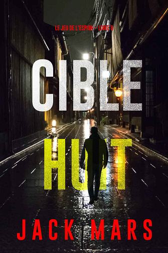 Le jeu de l'espion, Tome 8 : Cible huit - Jack Mars (2024)
